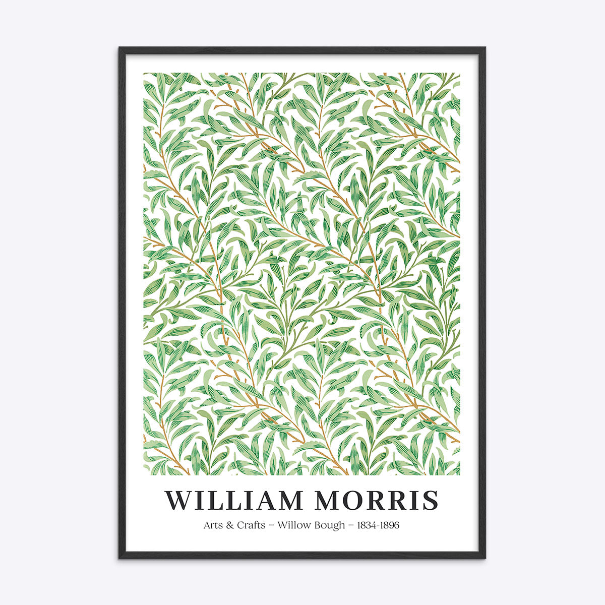 Plakat med grønne blade i et mønster, designet af William Morris, med teksten "Willow Bough" og årstallene 1834-1896, indrammet i sort træramme.