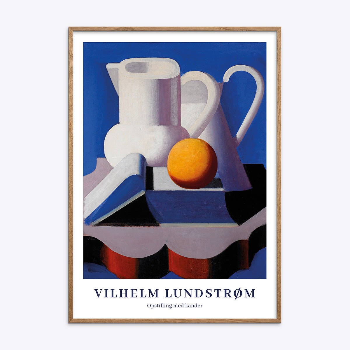 Plakat med motiv af Vilhelm Lundstrøm, "Opstilling med kander", i en naturtræsramme.